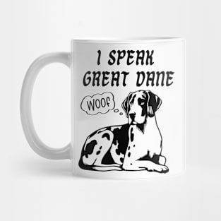 I Speak Great Dane Mug